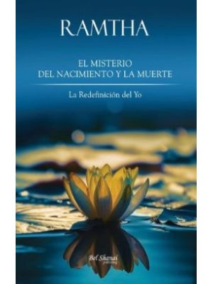 Ramtha El Misterio Del Nacimiento Y La Muerte