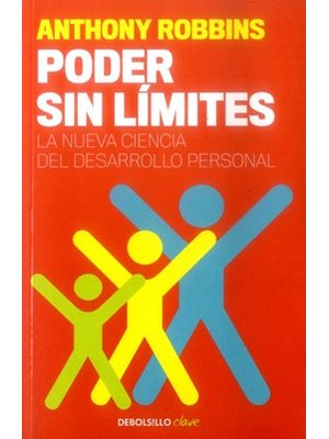 Poder Sin Limites: La Nueva Ciencia Del Desarrollo Personal