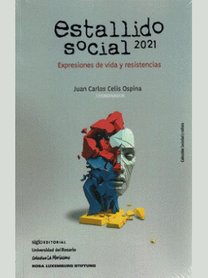 Estallido Social 2021 Expresiones De Vida Y Resistencias