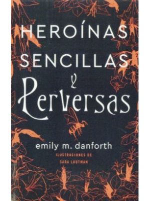 Heroinas Sencillas Y Perversas