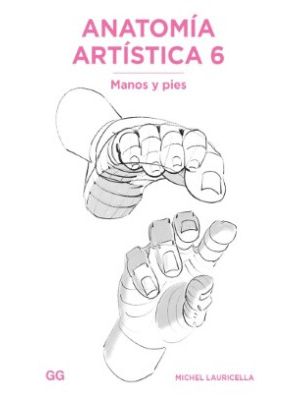 Anatomia Artistica 6 Manos Y Pies