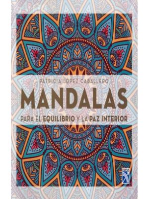 Mandalas Para El Equilibrio Y La Paz Interior