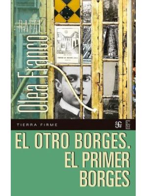 El Otro Borges El Primer Borges