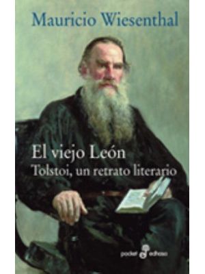 El Viejo Leon Tolstoi Un Retrato Literario