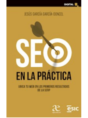 Seo En La Practica Ubica Tu Web En Los Primeros Resultados De La Serp