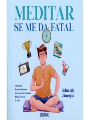 Meditar Se Me Da Fatal