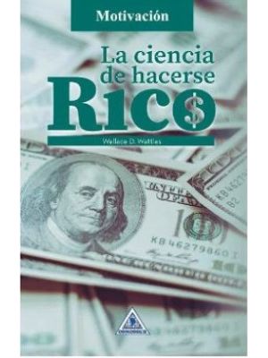 La Ciencia De Hacerse Rico