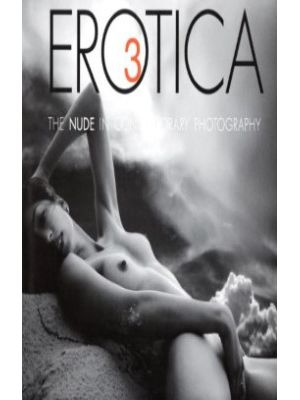 Erotica 3 The Nude In Contemporary Photography