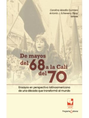 De Mayos Del 68 A La Cali Del 70