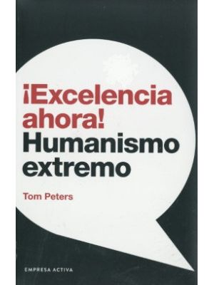 Excelencia Ahora Humanismo Extremo