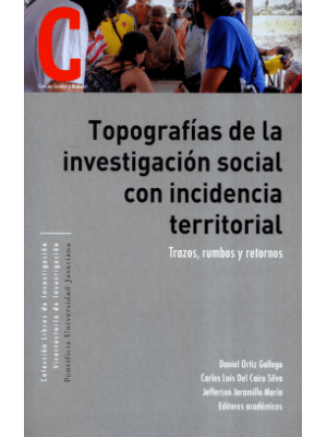 Topografias De La Investigacion Social Con Incidencia Territorial