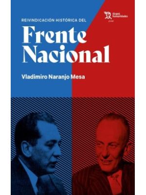 Reivindicacion Historia Del Frente Nacional