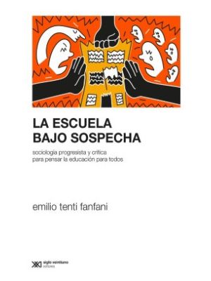 La Escuela Bajo Sospecha