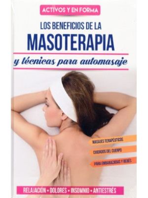 Activos Y En Forma Los Beneficios De La Masoterapia