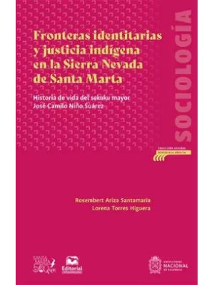 Fronteras Identitarias Y Justicia Indigena En La Sierra Nevada De Santa Marta