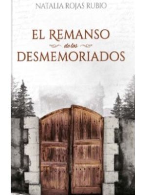 El Remanso De Los Desmemoriados
