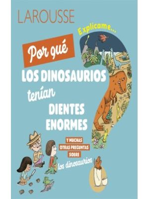 Explicame Por Que Los Dinosaurios Tenian Dientes Enormes