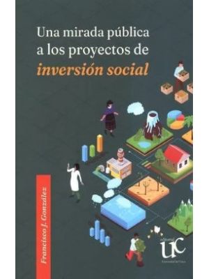 Una Mirada Publica A Los Proyectos De Inversion Social