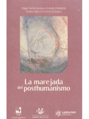 La Marejada Del Posthumanismo