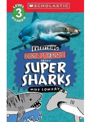 Everything Awesome About Super Sharks