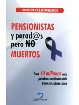 Pensionistas Y Paradas Pero No Muertos