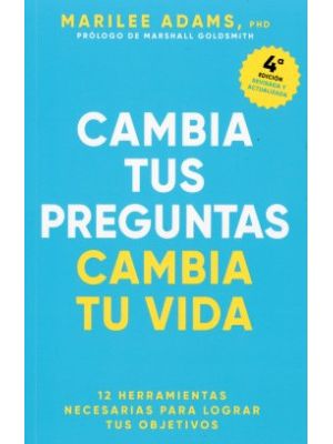 Cambia Tus Preguntas Cambia Tu Vida