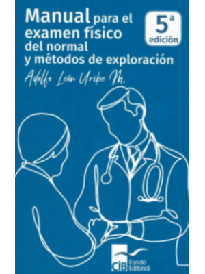 Manual Para El Examen Fisico Del Normal Y Metodos De Exploracion