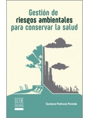Gestion De Riesgos Ambientales Para Conservar La Salud