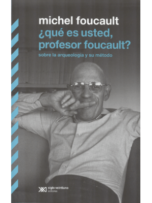 Que Es Usted Profesor Foucault