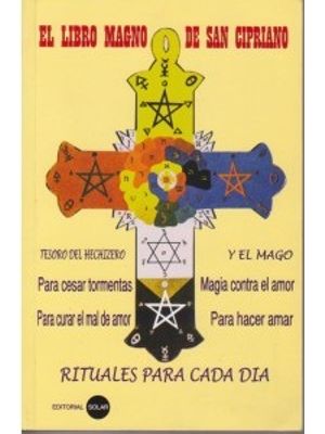 El Libro Magno De San Cipriano: Tesoro Del Hechicero