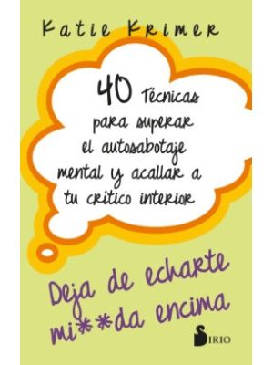 40 Tecnicas Para Superar El Autosabotaje  Mental Y Acallar A Tu Critico Interior