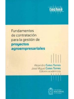 Fundamentos De Contratacion Para La Gestion De Proyectos Agroempresariales