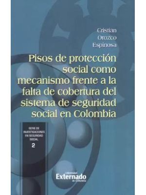Pisos De Proteccion Social Como Mecanismo Frente A La Falta De Cobertura