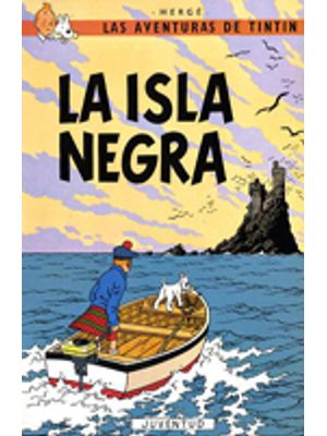 La Isla Negra Las Aventuras De Tintin