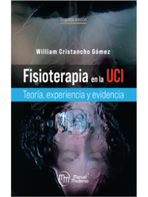 Fisioterapia En La Uci Teoria Experiencia Y Evidencia