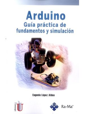 Arduino Guia Practica De Fundamentos Y Simulacion