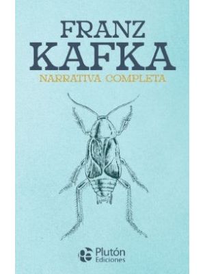 Franz Kafka Narrativa Completa