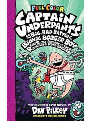 Captain Underpants And The Big Bad Battle Of The Bionic Booger Boy