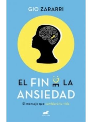 El Fin De La Ansiedad