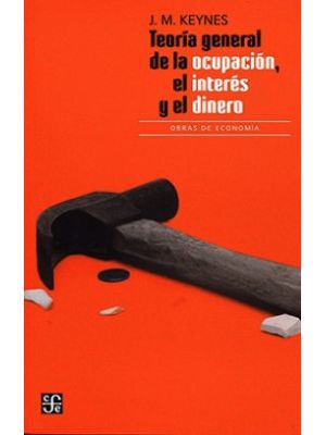 Teoria General De La Ocupacion El Interes Y El Dinero