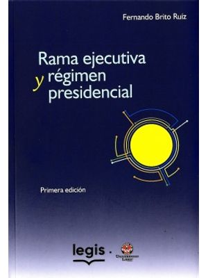 Rama Ejecutiva Y Regimen Presidencial