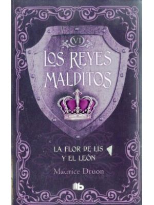 Los Reyes Malditos Vi La Flor De Lis Y El Leon