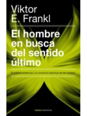 El Hombre En Busca Del Sentido Último