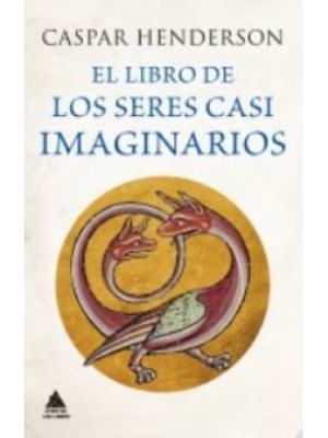 El Libro De Los Seres Casi Imaginarios