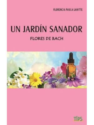 Un Jardin Sanador Flores De Bach