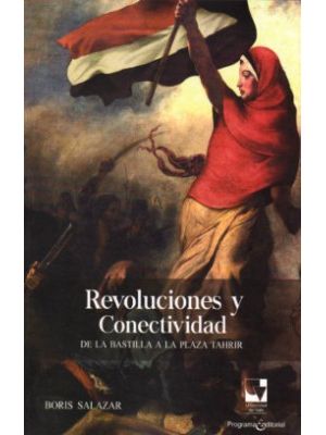 Revoluciones Y Conectividad De La Bastilla A La Plaza Tahrir