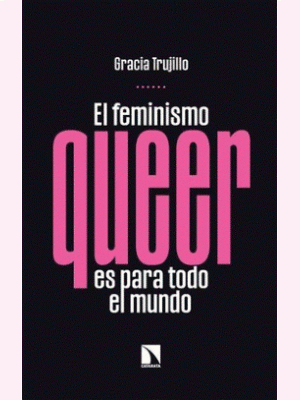 El Feminismo Queer Es Para Todo El Mundo