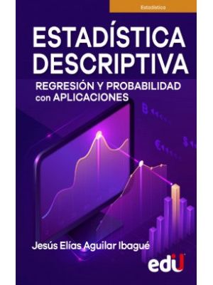 Estadistica Descriptiva Regresion Y Probabilidad Con Aplicaciones