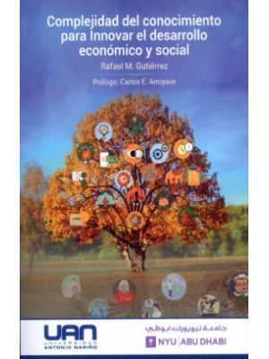 Complejidad Del Conocimiento Para Innovar El Desarrollo Economico Y Social