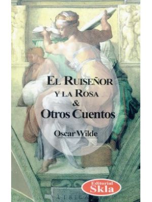 El RuiseÑor Y La Rosa Y Otros Cuentos